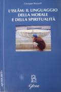 L'Islam: il linguaggio della morale e della spiritualità