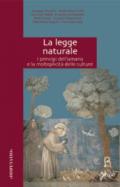 La legge naturale. I principi dell'umano e la molteplicità delle culture