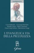 L'evangelica via della piccolezza