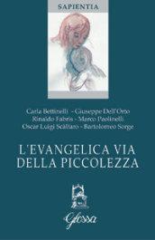 L'evangelica via della piccolezza