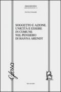 Soggetto e azione. Unicità e essere in comune nel pensiero di Hannah Arendt