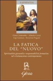 La fatica del «nuovo». Spiritualità giovanile e responsabilità formative nel cristianesimo contemporaneo