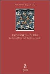 Esteriorità di Dio. La fede nell'epoca della «perdita del mondo»