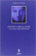 Estetica della fede. Un abbozzo teologico-fondamentale