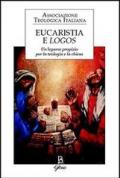 Eucaristia e logos. Un legame propizio per la teologia e la Chiesa