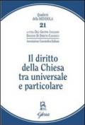 Il diritto della Chiesa tra universale e particolare