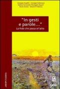 «In gesti e parole...». La fede che passa all'atto