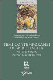 Temi contemporanei di spiritualità. Natura, potere, parresia, compassione