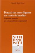 Dona al tuo servo Signore un «cuore in ascolto». Itinerario sintetico dei testi profetici e sapienziali