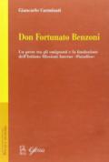 Don Fortunato Benzoni. Un prete tra gli emigranti e la fondazione dell'Istituto Missioni Interne «Paradiso»
