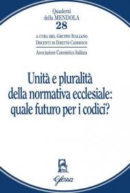 Unità e pluralità della normativa ecclesiale: quale futuro per i codici?