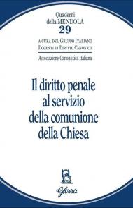 Il diritto penale al servizio della comunione della Chiesa