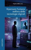 Ripensare l'umano nell'era delle tecnologie digitali