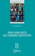 Educare oggi all'amore cristiano