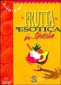 Frutta esotica in tavola