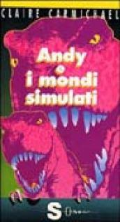 Andy e i mondi simulati