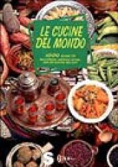 Le cucine del mondo. 1000 ricette dall'Africa, America latina, Asia ed Europa dell'est