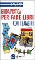 Guida pratica per fare libri con i bambini