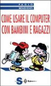 Come usare il computer con bambini e ragazzi