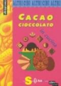 Cacao e cioccolato in cucina