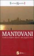 Mantovani. Guida ai migliori difetti e alle peggiori virtù