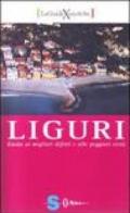 Liguri. Guida ai migliori difetti e alle peggiori virtù