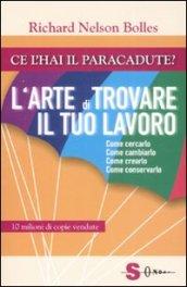 Ce l'hai il paracadute? L'arte di trovare il tuo lavoro