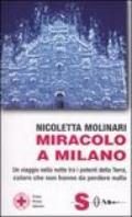 Miracolo a Milano. Un viaggio nella notte tra i potenti della Terra, coloro che non hanno da perdere nulla