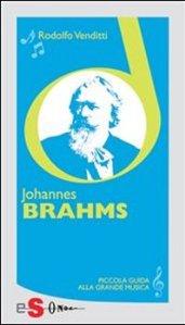 Piccola guida alla grande musica - Johannes Brahms