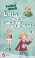 Lola diventa reporter di successo