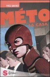 Méto. La casa