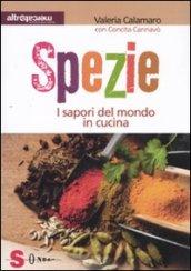 Spezie. I sapori del mondo in cucina