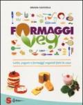 Formaggi veg. Latte, yogurt e formaggi vegetali fatti in casa