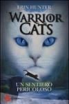 WARRIOR CATS 5. Un sentiero pericoloso (Warriors)