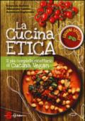 La cucina etica. Il più completo ricettario di cucina vegan. Ediz. speciale