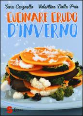 Cucinare crudo d'inverno