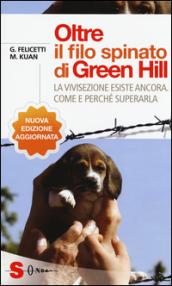 Oltre il filo spinato di Green Hill: La vivisezione esiste ancora. Come e perché superarla