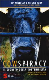 Cowspiracy: Il segreto della sostenibilità