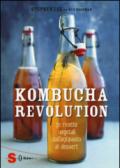 Kombucha Revolution. 75 ricette vegetali dall'antipasto al dessert
