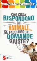 Che cosa rispondono gli animali... se facciamo le domande giuste?