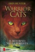 WARRIOR CATS 1. Il ritorno nella foresta (Warriors)