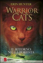 WARRIOR CATS 1. Il ritorno nella foresta (Warriors)