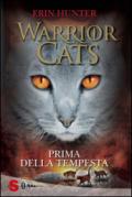 WARRIOR CATS 4. Prima della tempesta (Warriors)