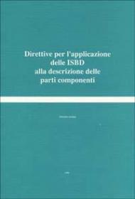 Direttive per l'applicazione delle ISBD alla descrizione delle parti componenti