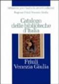 Catalogo delle biblioteche d'Italia. Friuli Venezia Giulia