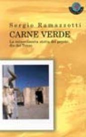 Carne verde. La straordinaria storia del peyote, dio del Texas