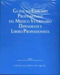 Guida all'esercizio professionale del medico veterinario dipendente e libero professionista-Aggiornamenti 2001-2007. Con CD-ROM