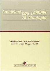 Lavorare con i gruppi in alcologia. Con CD-ROM