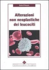 Alterazioni non neoplastiche dei leucociti