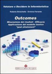 Outcomes. Misurazione dei risultati. Efficacia. Apllicazione del modello teorico «goal attainment»